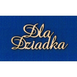 Dla Dziadka  8x4 cm  cz;amaze / sklejka #3mm / DZIEŃ DZIADKA